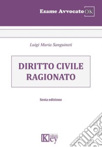 Diritto civile ragionato libro di Sanguineti Luigi Maria