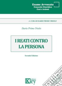 I reati contro la persona libro di Triolo Dario Primo