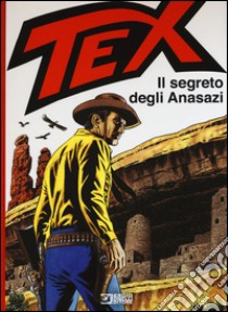 Tex. Il segreto degli Anasazi libro di Nizzi Claudio; Civitelli Fabio