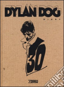 Dylan Dog. Diary. Ediz. a colori libro di Nucci M. (cur.)