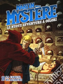 Martin Mystère. Le nuove avventure a colori. Vol. 10: La caduta di Agarthi libro