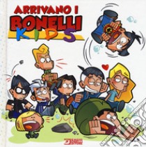 Arrivano i Bonelli kids. Ediz. a colori libro di Castelli Alfredo; Adamo Tino; Masperi Sergio