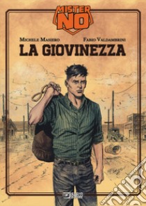 Mister No. La giovinezza libro di Nolitta Guido