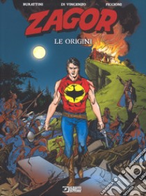 Zagor. Le origini libro di Burattini Moreno