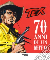 Tex. 70 anni di un mito. Catalogo della mostra (Milano, 2 ottobre 2018-27 gennaio 2019) libro di Frediani G. (cur.)