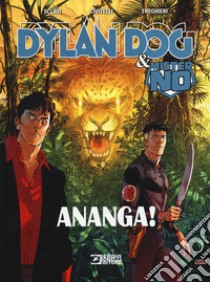 Ananga! Dylan Dog & Mister No libro di Sclavi Tiziano; Civitelli Fabio; Freghieri Giovanni