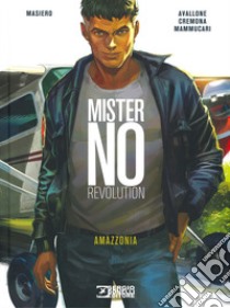 Amazzonia. Mister No revolution libro di Masiero Michele