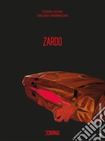 Zardo. Ediz. variant libro di Sclavi Tiziano