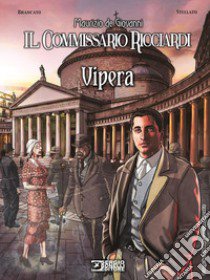 Vipera. Il commissario Ricciardi libro di De Giovanni Maurizio; Brancato Sergio