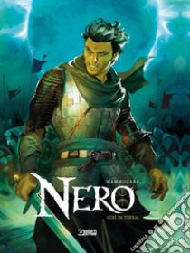 Nero. Ediz. variant (Titolo venduto esclusivamente nelle librerie Mondadori). Vol. 1: Così in terra libro di Mammucari Emiliano