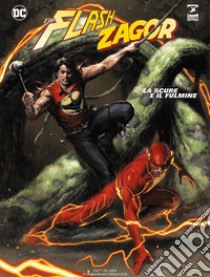 Flash e Zagor. La scure e il fulmine. Ediz. variant libro di Masi Giovanni; Uzzeo Mauro