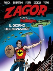 Zagor contro Hellingen. Il giorno dell'invasione libro di Rauch Jacopo; Burattini Moreno