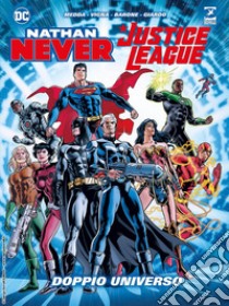 Doppio universo. Nathan Never. Justice League libro di Medda Michele; Vigna Bepi; Barone Adriano