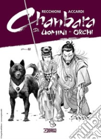 Di uomini e di orchi. Chanbara libro di Recchioni Roberto