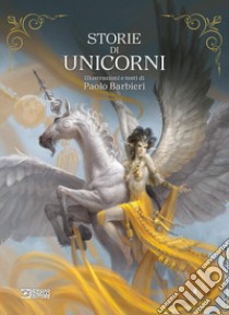 Storie di unicorni libro di Barbieri Paolo