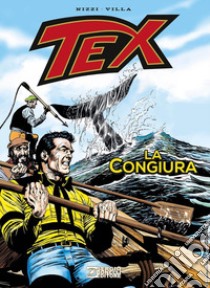 Tex. La congiura libro di Nizzi Claudio