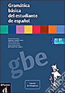 Gramática básica del estudiante de Español. Per le libro di Alonso Raya R., Casteneda Castro A., Martinez Gila