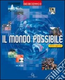 Il mondo possibile. Tomo A: Ambiente, risorse, svi libro di Ardito Giacomo, Carta Marina, De Marco Luca