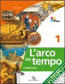 L'arco del tempo. Con laboratorio e cittadinanza e libro di Carotti Elisa