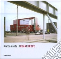 UrbanEurope libro di Zanta Marco