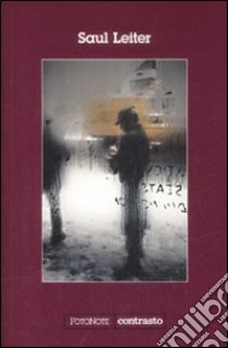 Saul Leiter. La retrospettiva. Ediz. illustrata libro