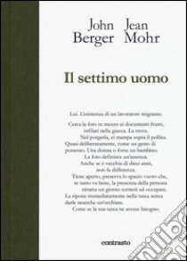 Il settimo uomo. Ediz. illustrata libro di Berger John; Nadotti M. (cur.)