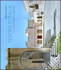 Teatro d'Italia. Ediz. italiana e inglese libro di Siragusa Massimo