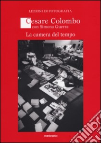 La camera del tempo libro di Colombo Cesare; Guerra Simona