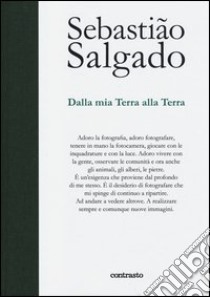 Dalla mia terra alla terra libro di Salgado Sebastião; Francq Isabelle