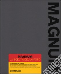 Magnum. La scelta della foto. Ediz. compatta libro di Lubben K. (cur.)