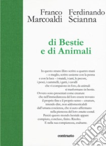 Di bestie e di animali. Ediz. illustrata libro di Marcoaldi Franco; Scianna Caterina