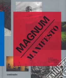 Magnum manifesto. Ediz. illustrata libro di Chéroux C. (cur.); Bouveresse C. (cur.)