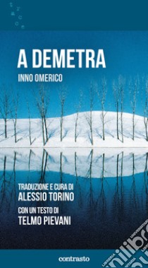 A Demetra. Inno omerico libro di Omero; Torino A. (cur.)