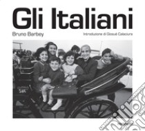 Gli italiani. Ediz. illustrata libro di Barbey Bruno