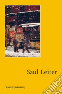 Saul Leiter. La retrospettiva. Ediz. illustrata libro