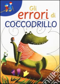 Gli errori di coccodrillo libro di Pumhösel Barbara