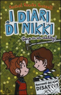 Sono in un reality! I diari di Nikki libro di Russell Rachel Renée