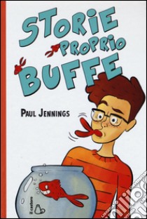 Storie proprio buffe libro di Jennings Paul