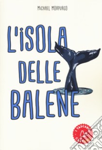 L'isola delle balene libro di Morpurgo Michael