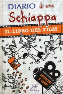 Diario di una schiappa. Il libro del film Portatemi a casa! libro di Kinney Jeff