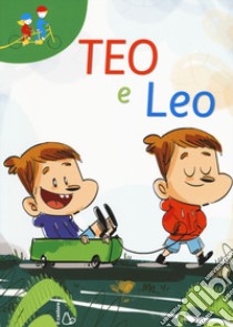 Teo e Leo: Gemelli quasi uguali-Voglio la febbre. Ediz. a colori libro di Stangherlin Sara