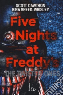 Five nights at Freddy's. The twisted ones. Vol. 2 libro di Cawthon Scott; Breed-Wrisley Kira