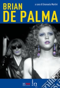 Brian De Palma  libro di Martini E. (cur.)