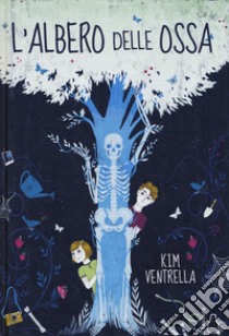 L'albero delle ossa libro di Ventrella Kim