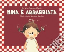 Nina è arrabbiata. Ediz. a colori libro di Naumann-Villemin Christine