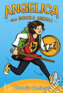 Angelica alla scuola media! libro di Jamieson Victoria