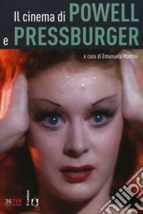 Il cinema di Powell e Pressburger libro di Martini E. (cur.)