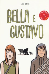 Bella e Gustavo libro di Dazzi Zita