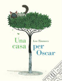 Una casa per Oscar. Ediz. a colori libro di Timmers Leo