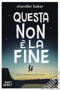 Questa non è la fine libro di Baker Chandler